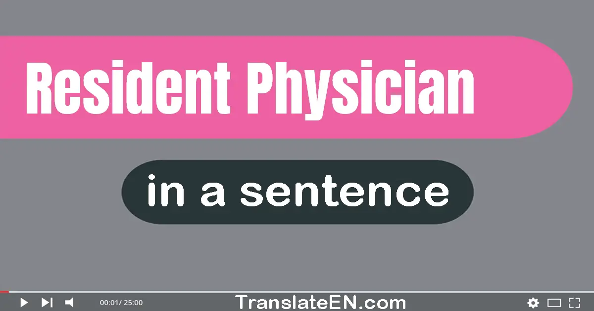 Resident Physician in a sentence