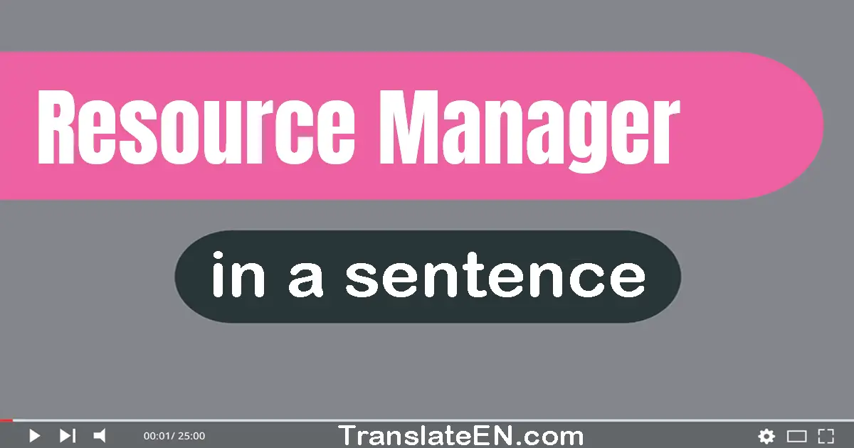 Resource Manager in a sentence