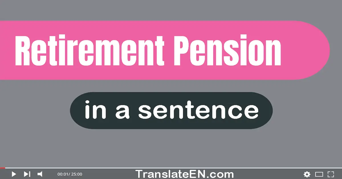 Retirement Pension in a sentence