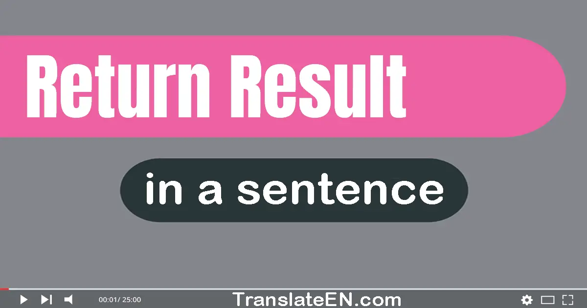 Return Result in a sentence