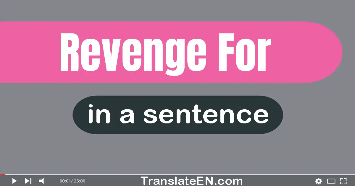 Revenge For in a sentence