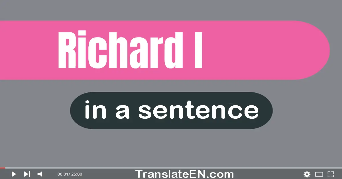 Richard I in a sentence