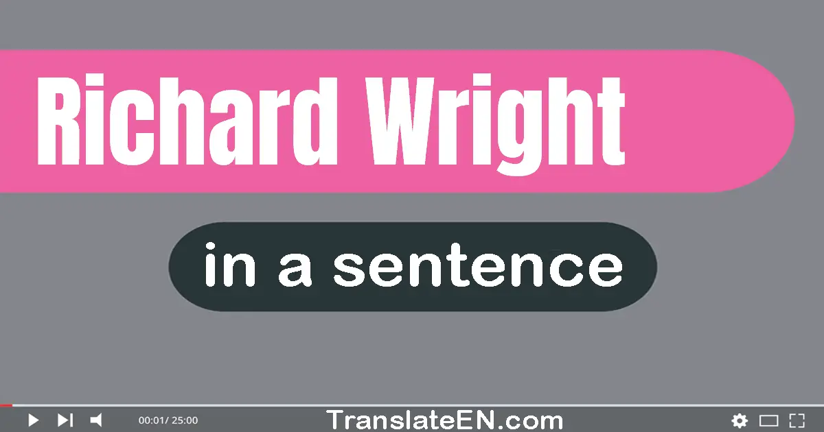 Richard Wright in a sentence