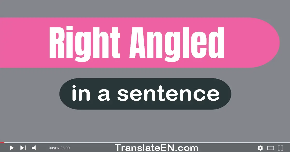 Right-angled in a sentence