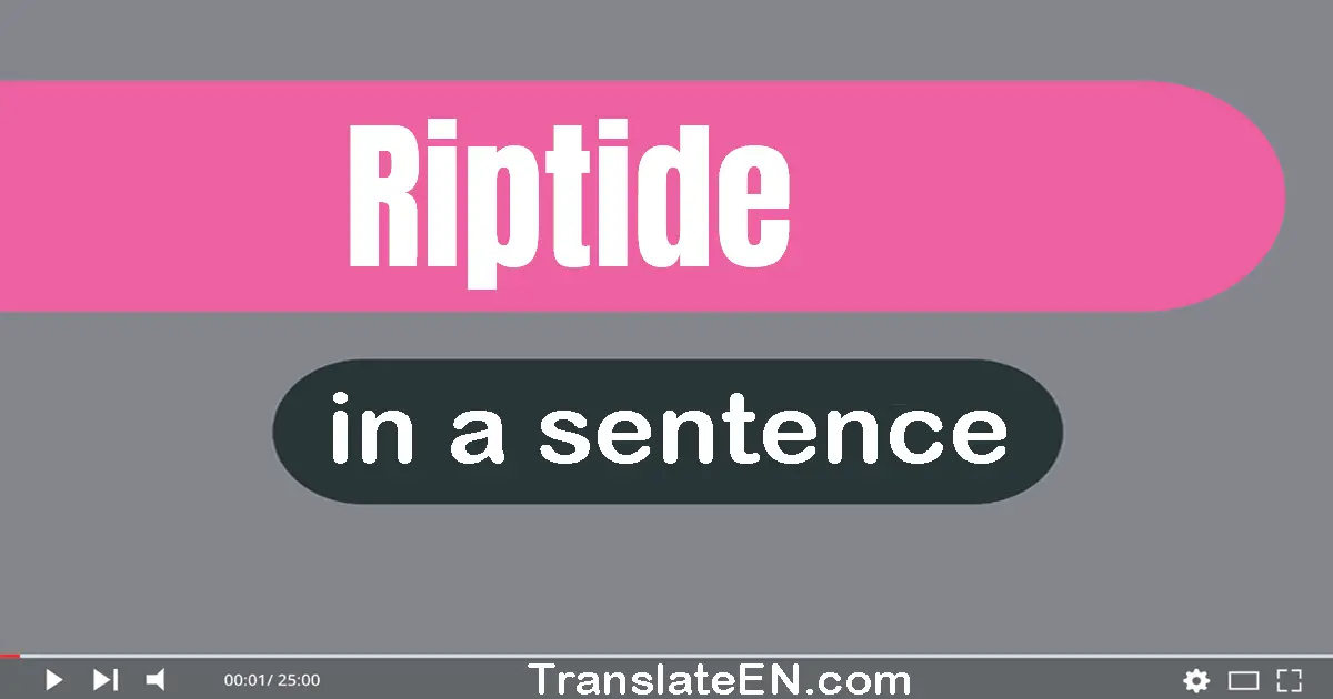 Riptide in a sentence