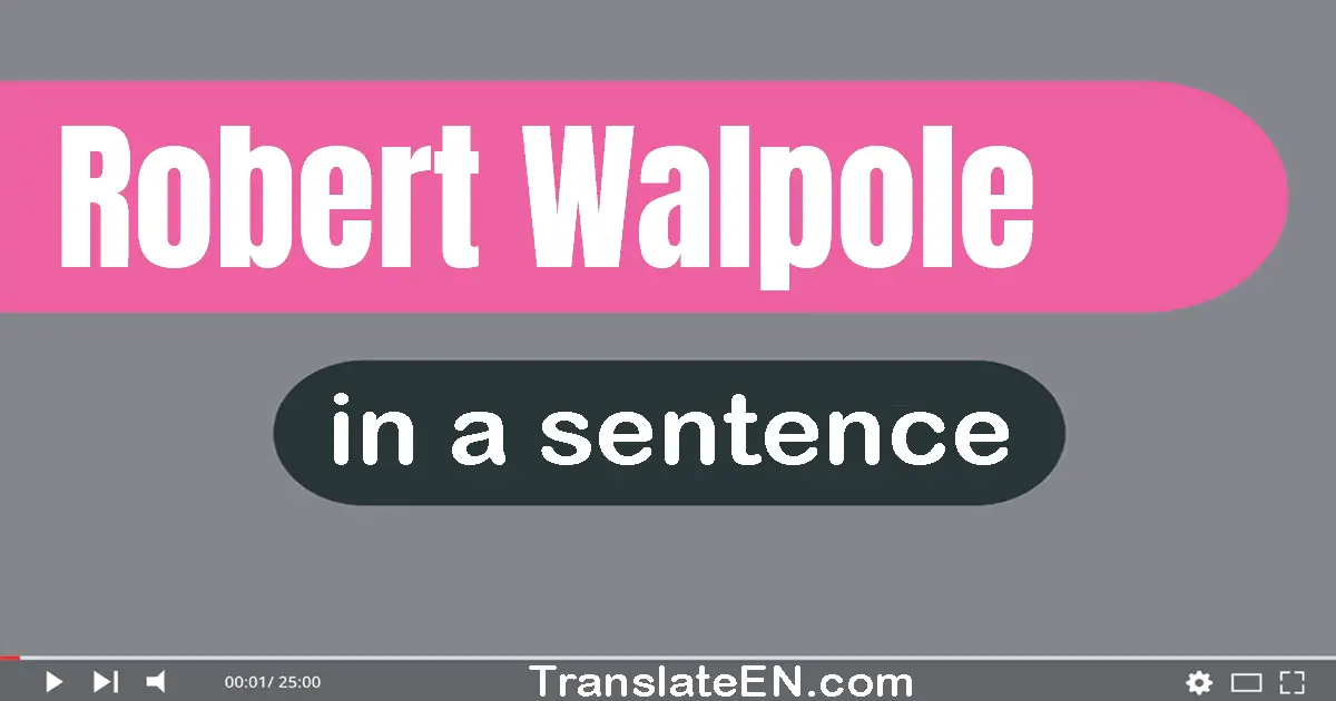 Robert Walpole in a sentence