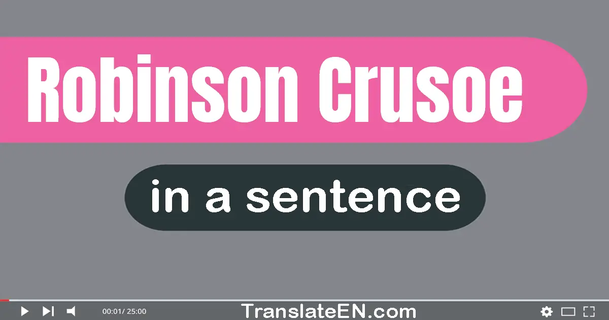 Robinson Crusoe in a sentence