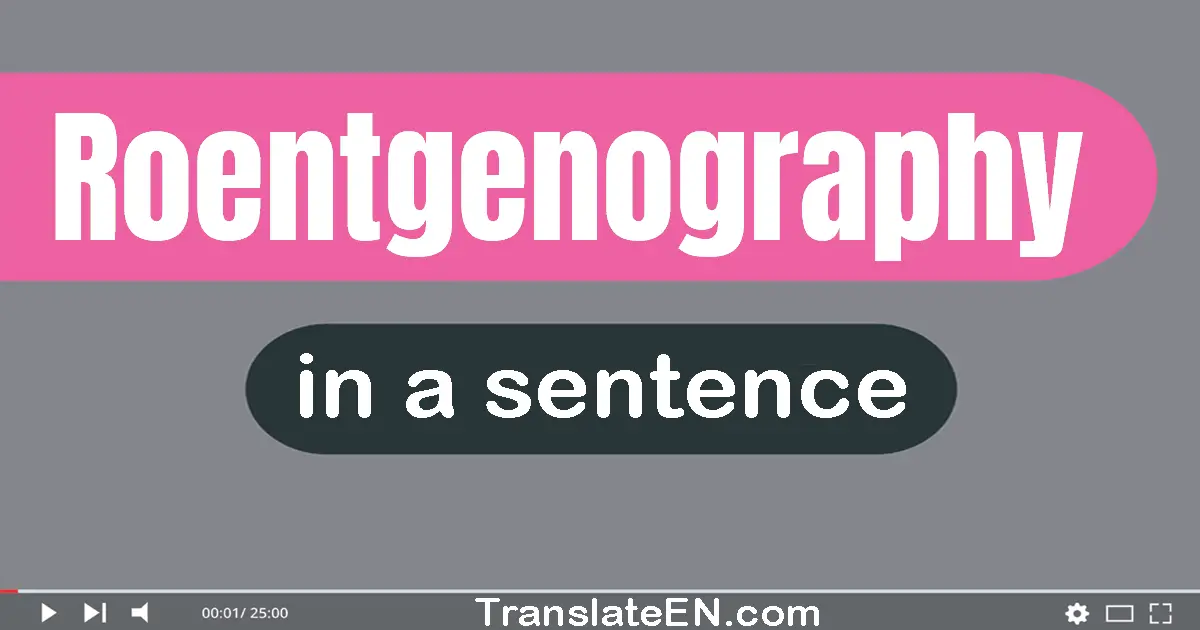 Roentgenography in a sentence