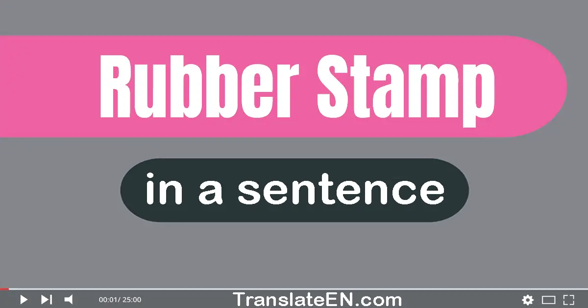 Rubber Stamp in a sentence