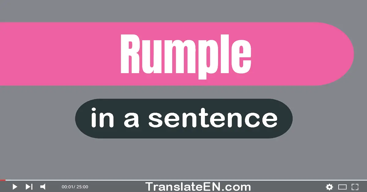 Use "rumple" in a sentence | "rumple" sentence examples