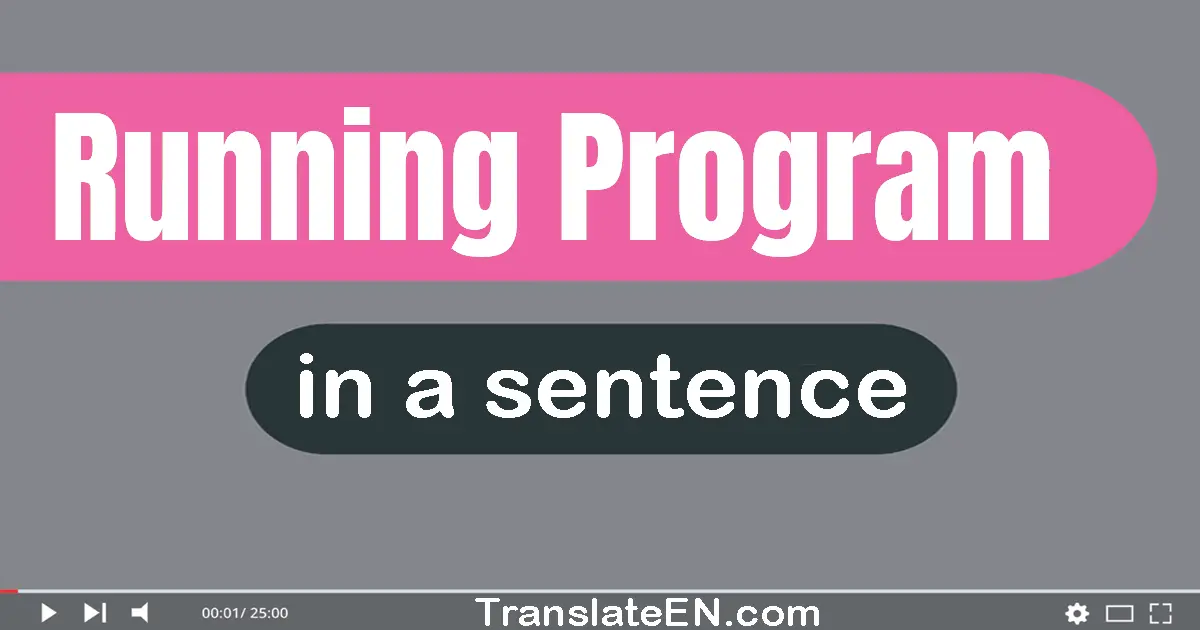 Running Program in a sentence