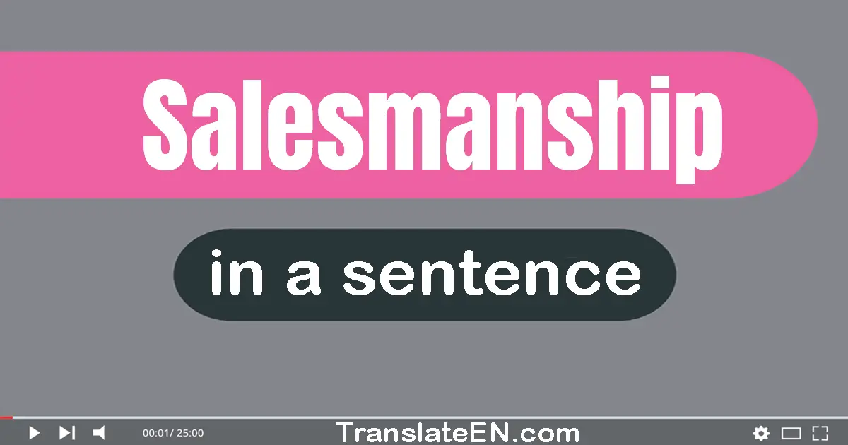 Salesmanship in a sentence