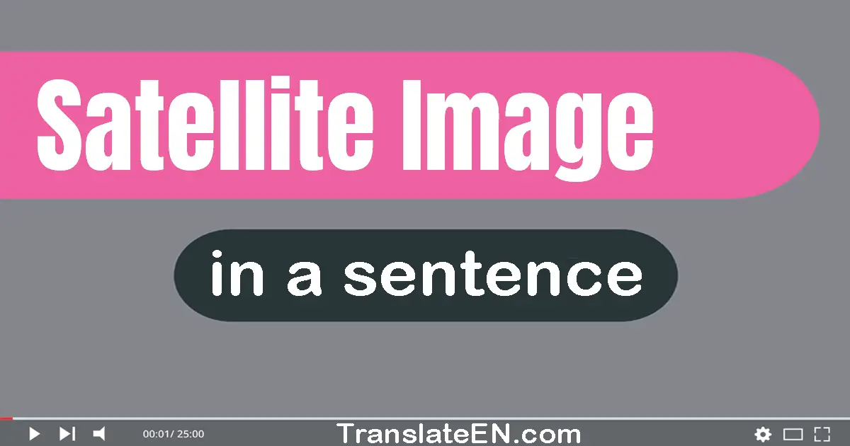 Satellite Image in a sentence