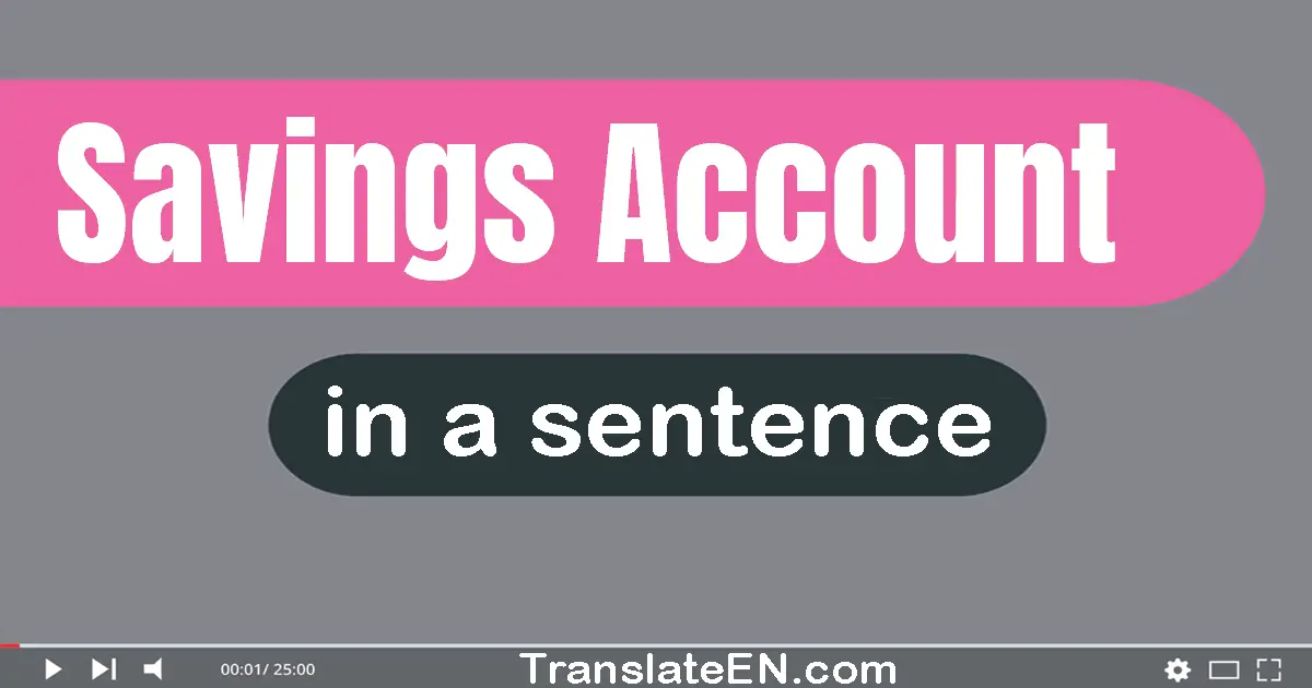 Savings Account in a sentence