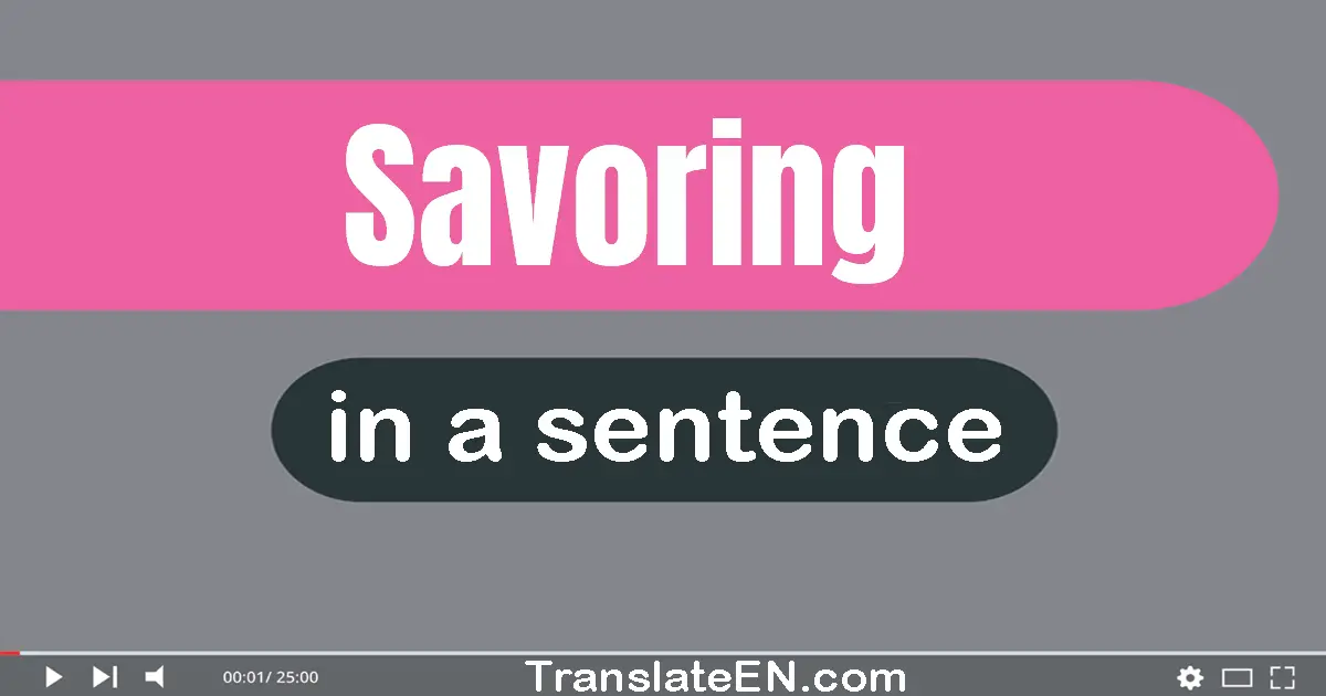 Savoring in a sentence