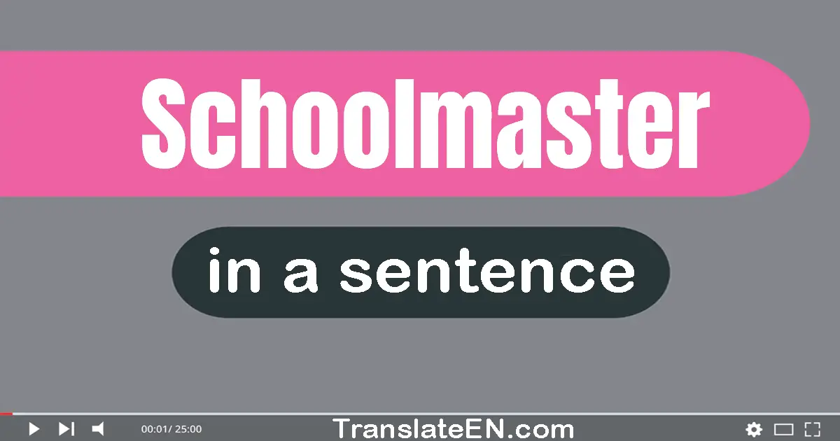 Schoolmaster in a sentence