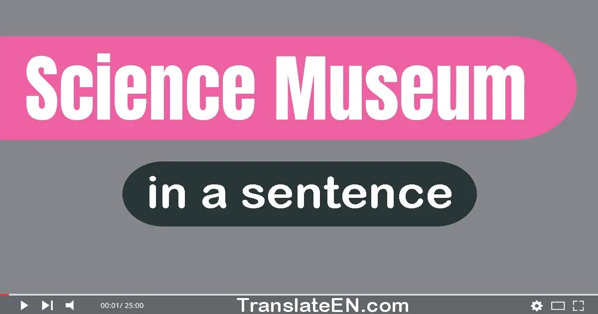 Science Museum in a sentence