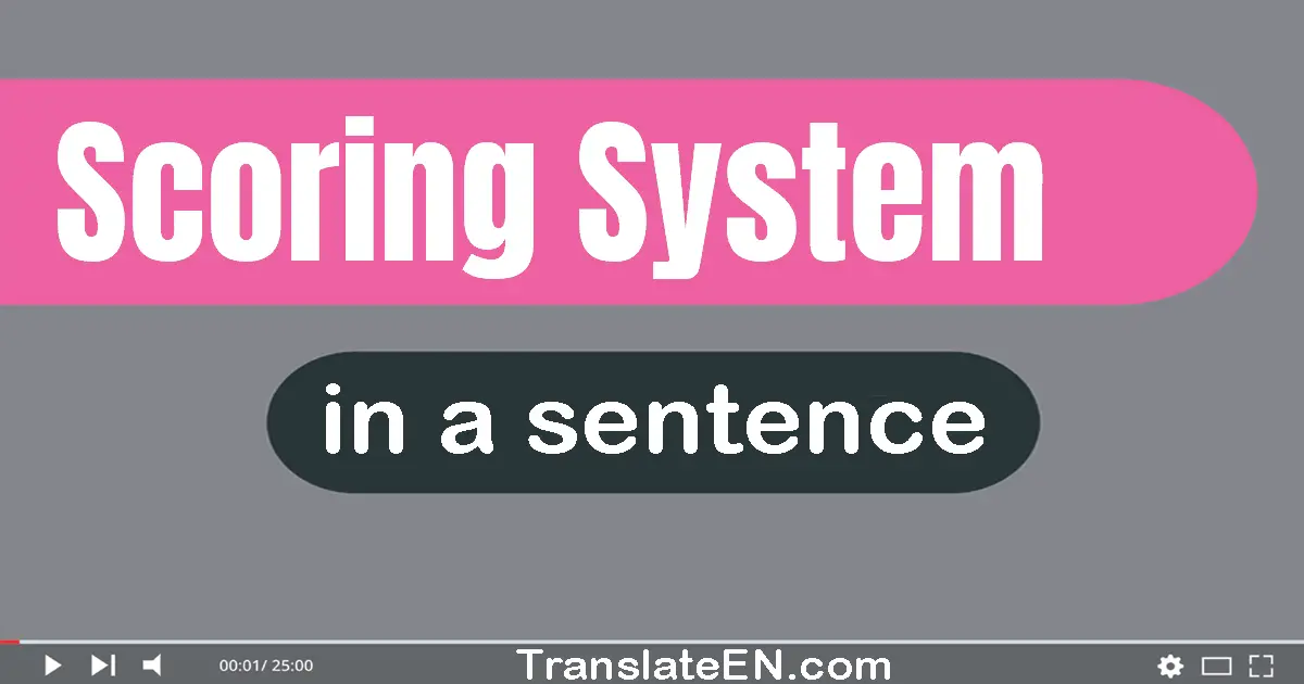 Scoring System in a sentence