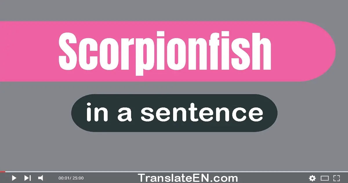 Scorpionfish in a sentence