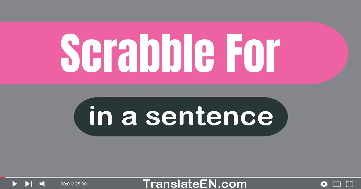 Scrabble For in a sentence