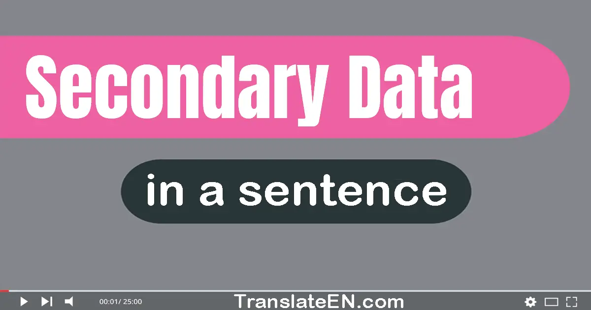 Secondary Data in a sentence