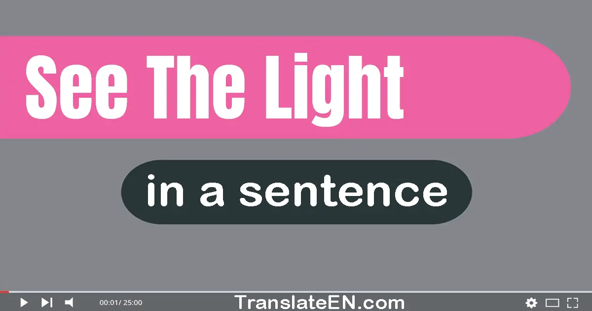 See The Light in a sentence