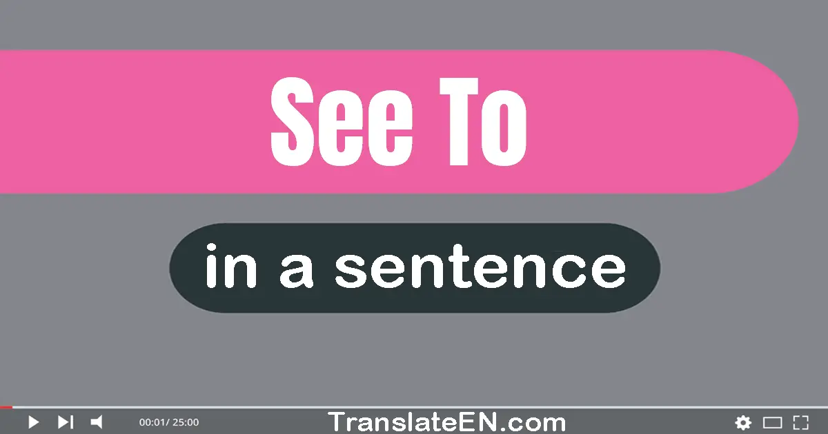 See To in a sentence