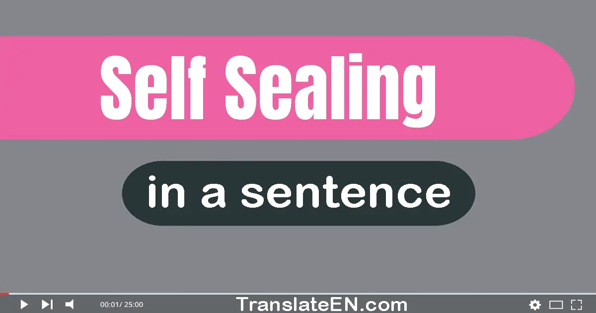 Self-sealing in a sentence