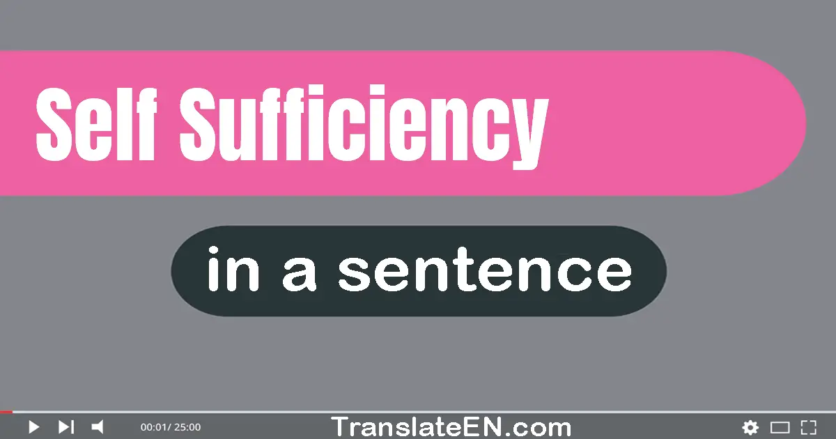 Self-sufficiency in a sentence