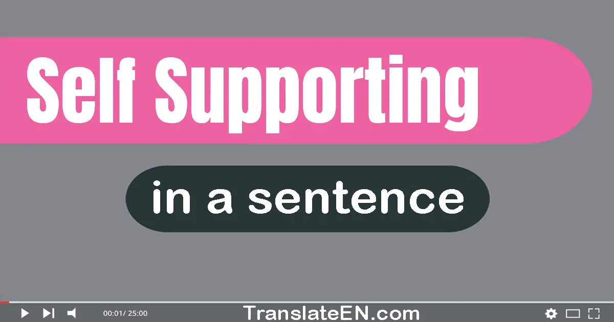 Self-supporting in a sentence