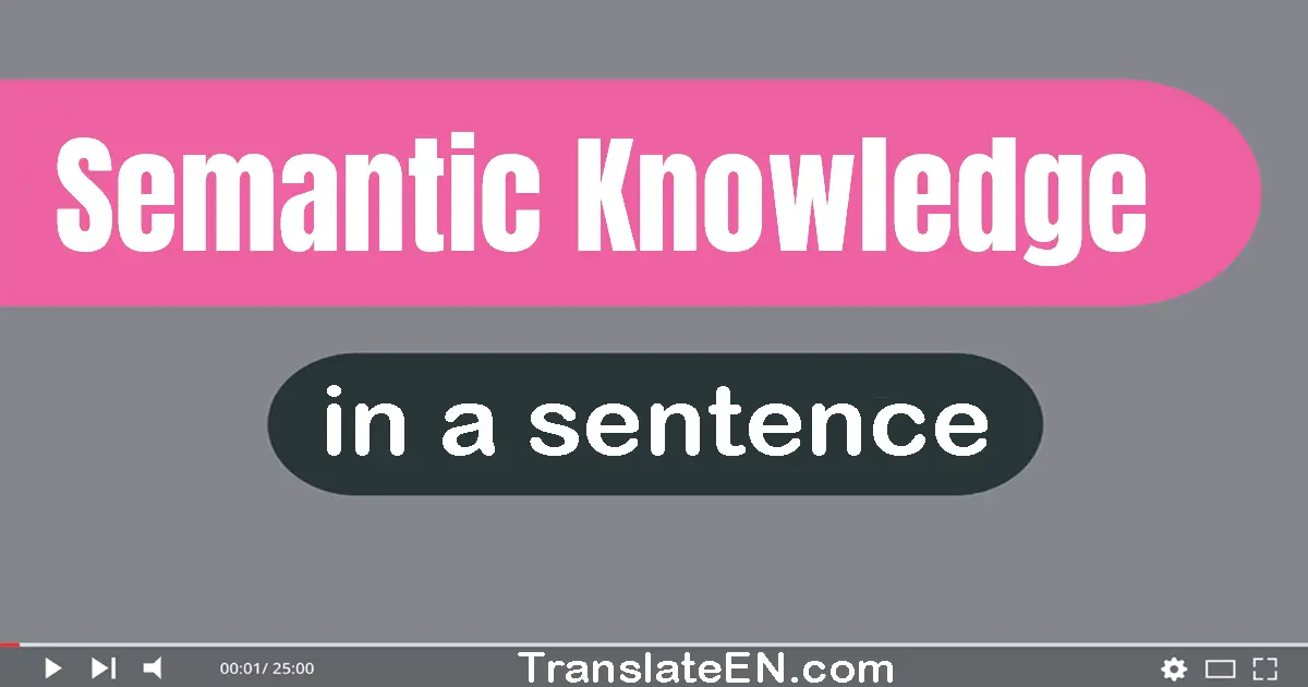 Semantic Knowledge in a sentence