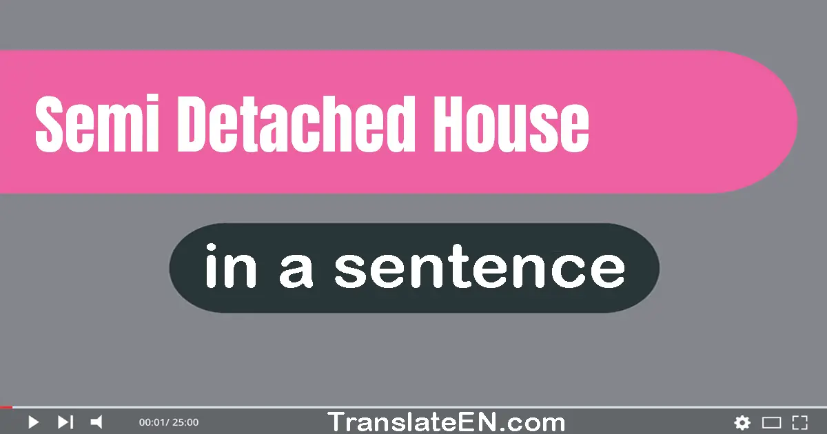 Semi-detached House in a sentence