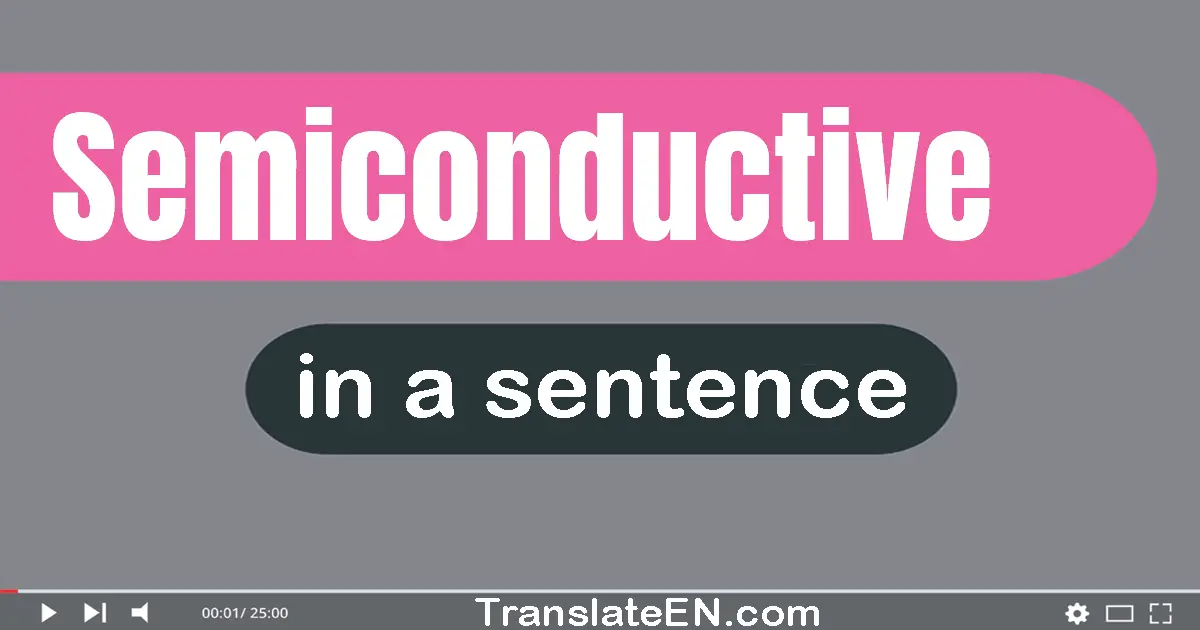 Semiconductive in a sentence