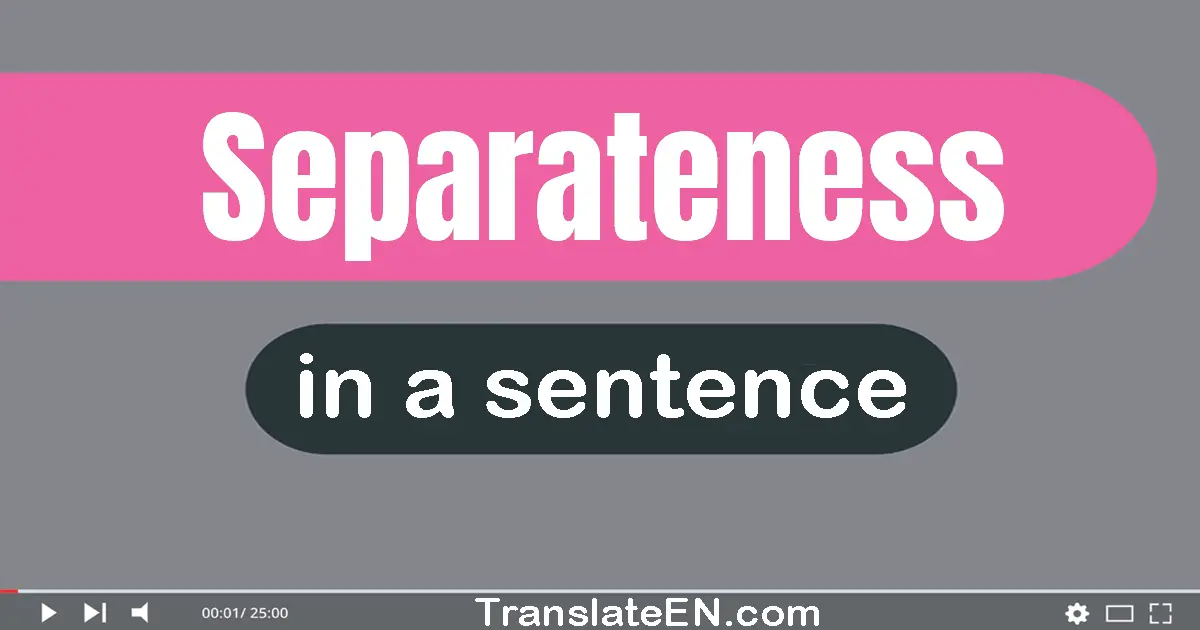 Separateness in a sentence