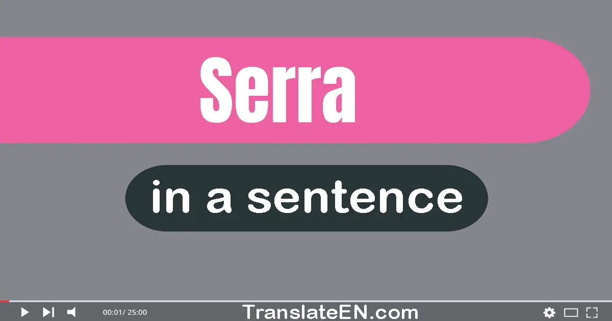 Serra in a sentence