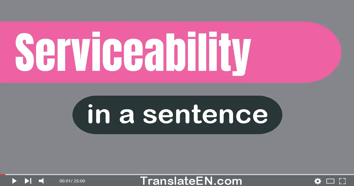 Serviceability in a sentence