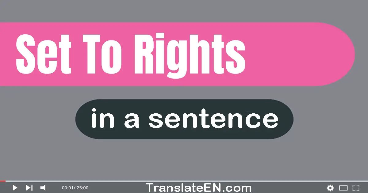 Set To Rights in a sentence