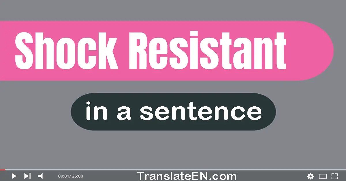 Shock-resistant in a sentence