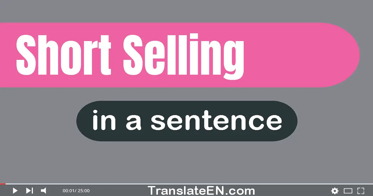 Short Selling in a sentence