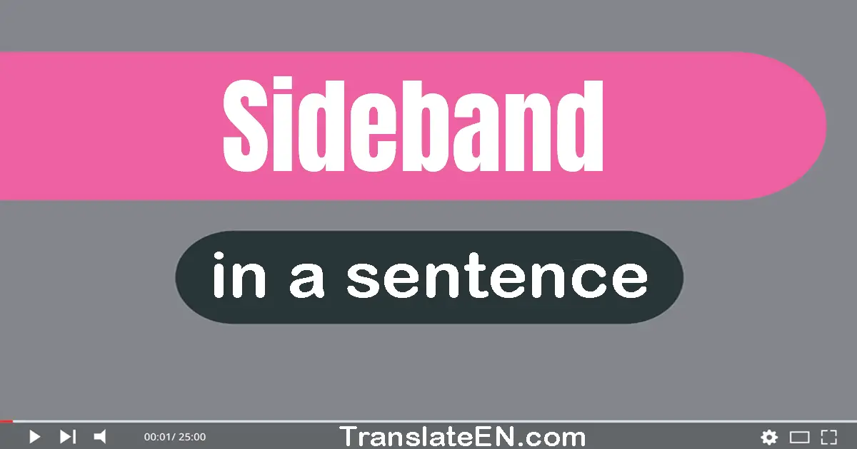 Sideband in a sentence