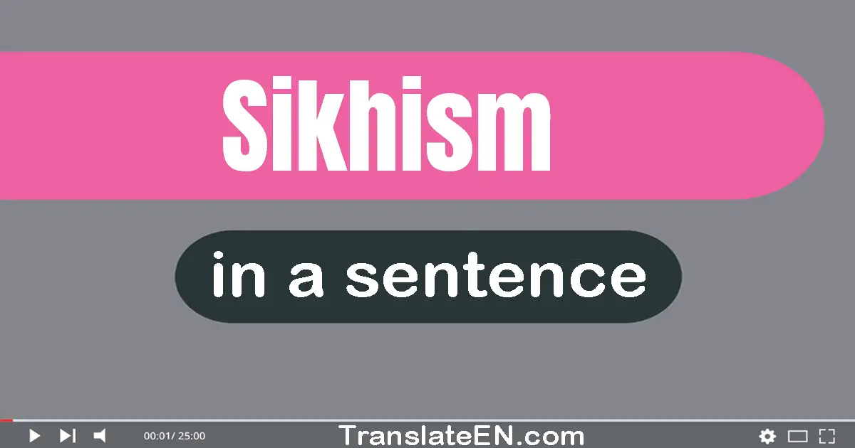 Use "sikhism" in a sentence | "sikhism" sentence examples