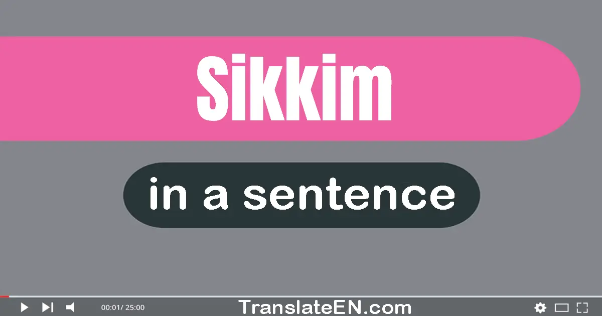Use "sikkim" in a sentence | "sikkim" sentence examples