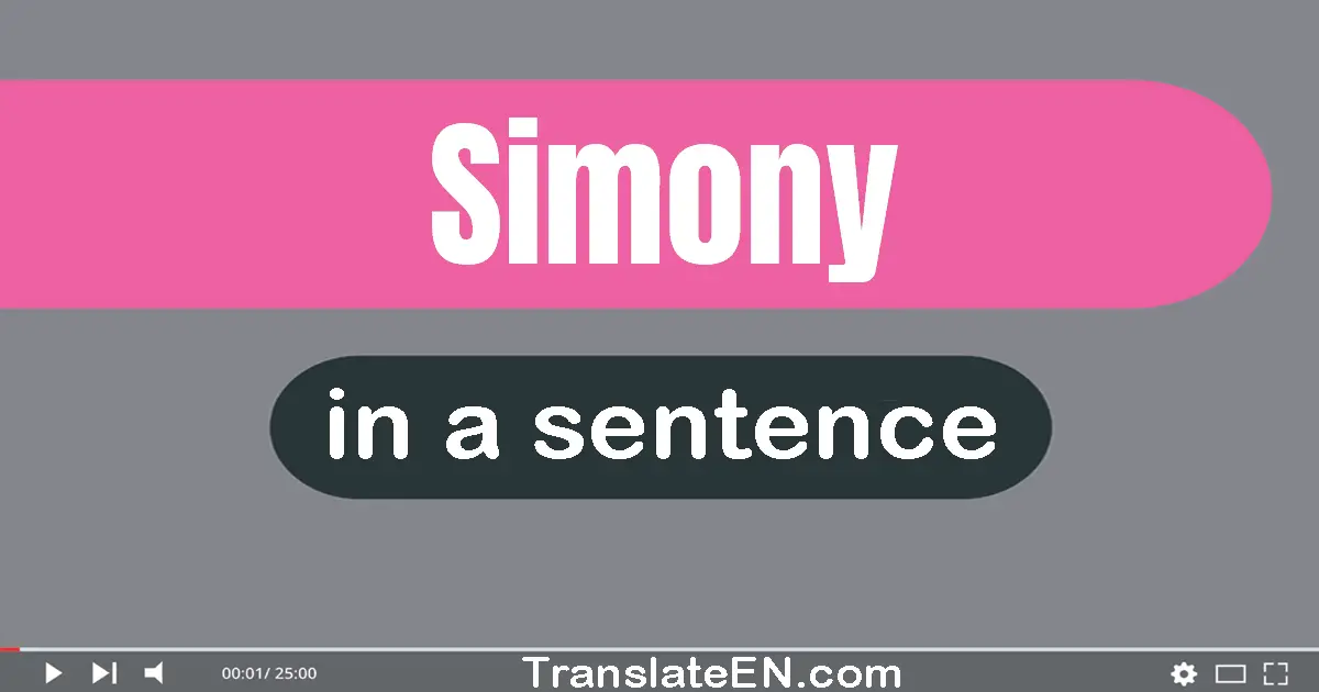 Use "simony" in a sentence | "simony" sentence examples