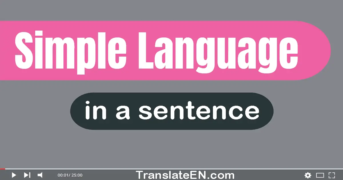 Simple Language in a sentence