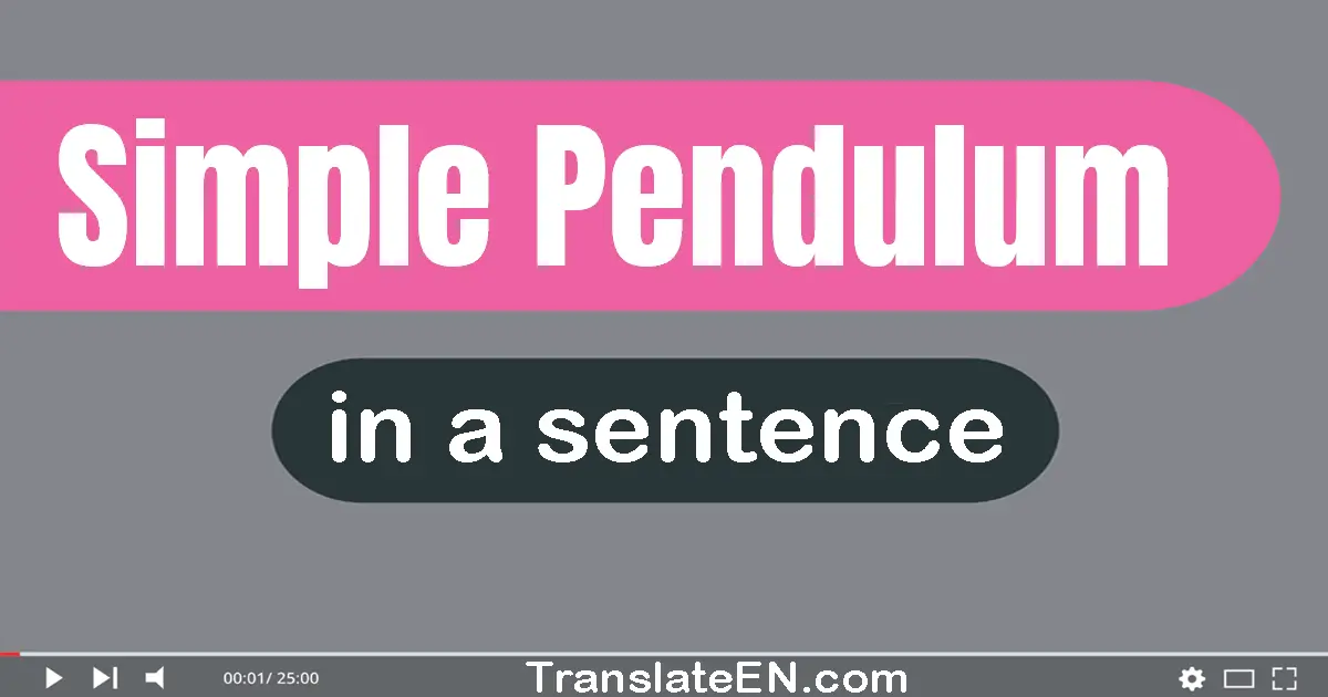 Simple Pendulum in a sentence