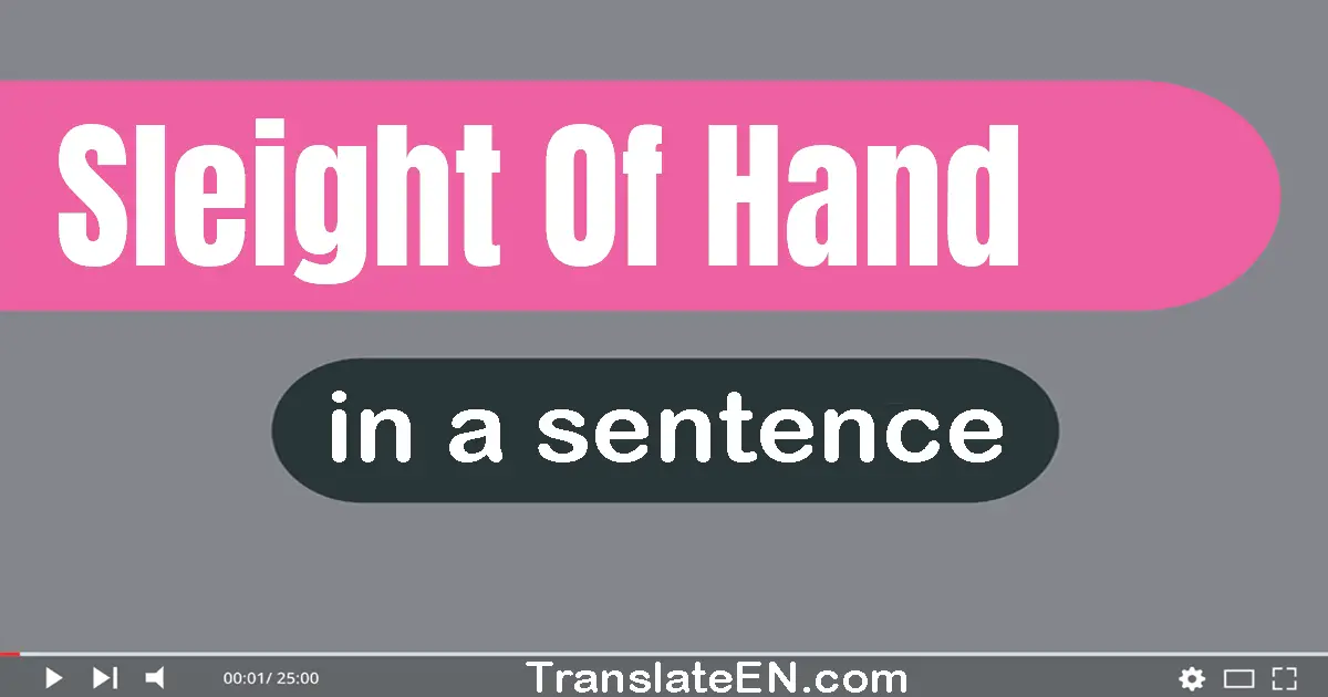 Sleight Of Hand in a sentence