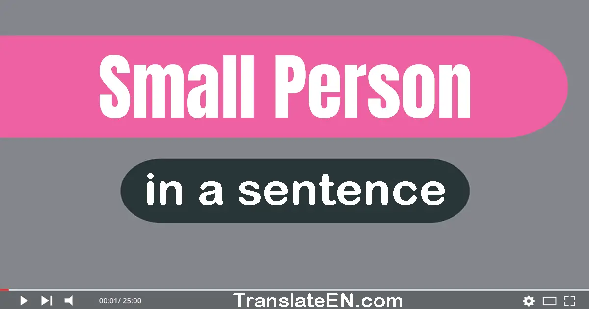 Small Person in a sentence