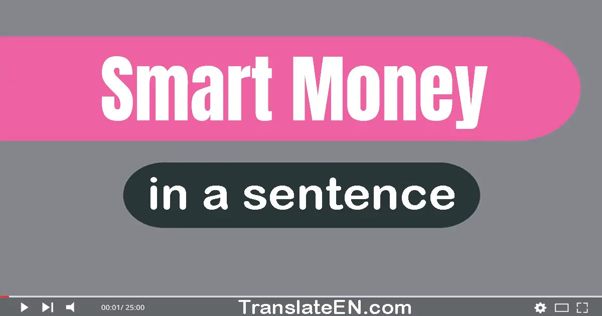 Smart Money in a sentence