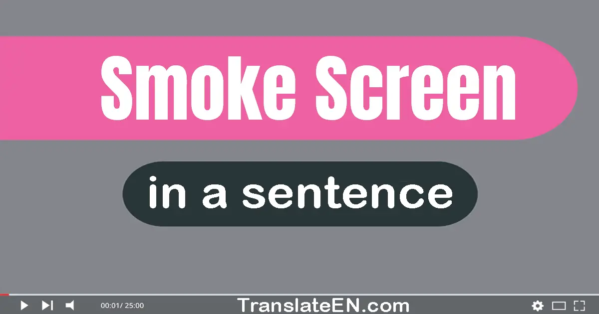 Smoke Screen in a sentence