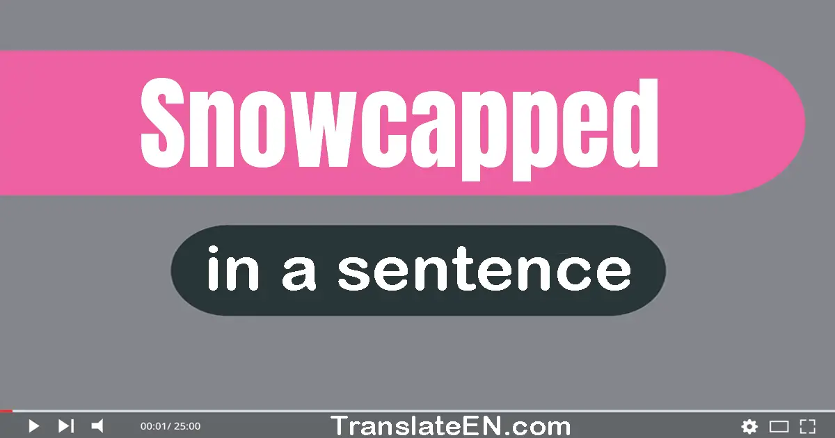 Snowcapped in a sentence